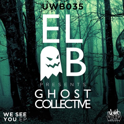 El-B Presents Ghost Collective - We See You - EP