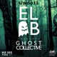 El B Presents Ghost Collective We See You EP