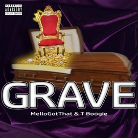 Grave MelloGotThat & T. Boogie