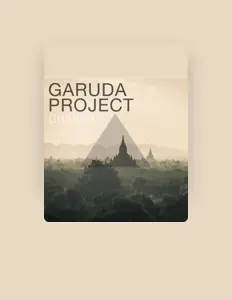 Ouça Garuda Project, assista a videoclipes, leia a biografia, veja as datas das turnês e mais!
