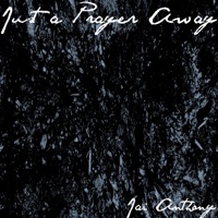 Just A Prayer Away