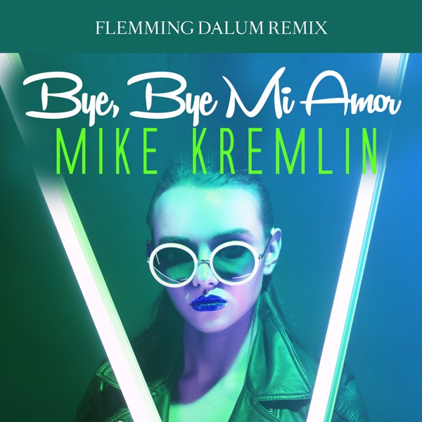 Bye, Bye Mi Amor (Flemming Dalum Remix) - Single