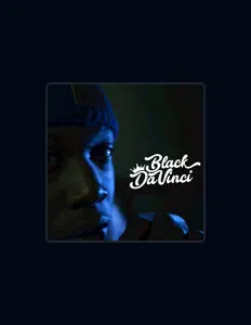 Ascolta Black DaVinci, guarda video musicali, leggi la biografia, vedi le date del tour & altro!