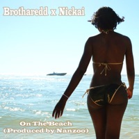 On the Beach (feat. Nickai) - Single - Brotharedd