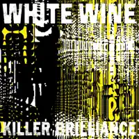 Killer Brilliance — White Wine