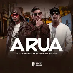 A Rua (feat. Hungria Hip Hop) - Single - Pacificadores