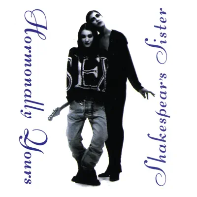 Hormonally Yours - Shakespear's Sister