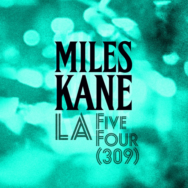 LA Five Four (309) - Single - Miles Kane