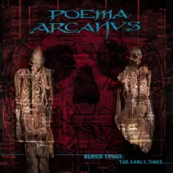 Buried Songs: The Early Times - Poema Arcanus