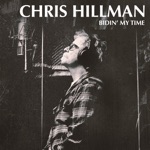 Chris Hillman - Here She Comes Again