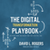 David L. Rogers - The Digital Transformation Playbook: Rethink Your Business for the Digital Age