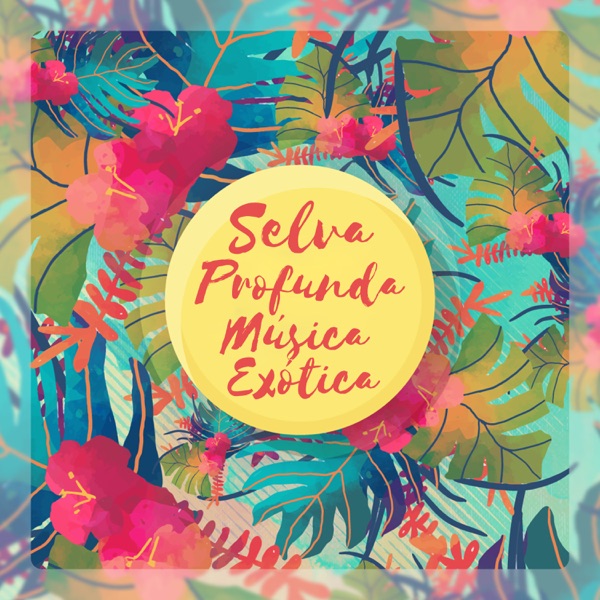 Selva Profunda: Música Exótica - Isla del Paraíso, Naturaleza Salvaje