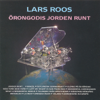 Örongodis jorden runt - Lars Roos