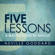 Neville Goddard - Five Lessons: A Master Class by Neville