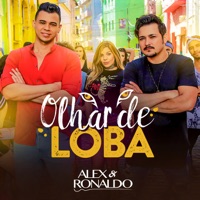Alex e Ronaldo - Olhar de Loba