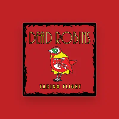 Listen to Dead Robins, watch music videos, read bio, see tour dates & more!
