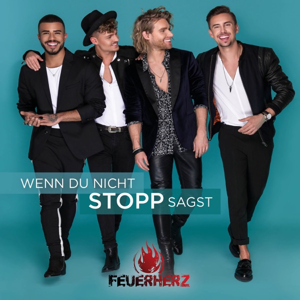 Feuerherz - Wenn Du Nicht Stopp Sagst