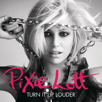 Turn It Up (Louder) - Pixie Lott