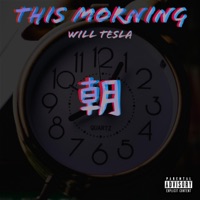 This Morning - Single - Will Tesla