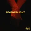 Stream & download Featherlight - EP