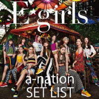 E-girls a-nation 2018 SET LIST - E-girls