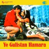 Ye Gulistan Hamara (Original Motion Picture Soundtrack)