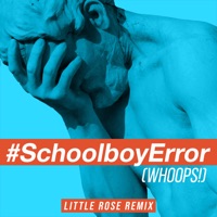 Schoolboy Error (Whoops!) [feat. Bayku] [Little Rose Remix] - Single - Neil Thomas