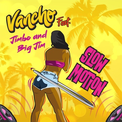 Slow Motion (feat. Jimbo & BigJim) - Single