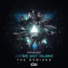 We're Not Alone