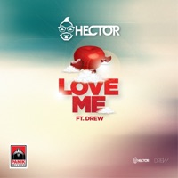 Love Me (feat. Drew) - Single - Hector