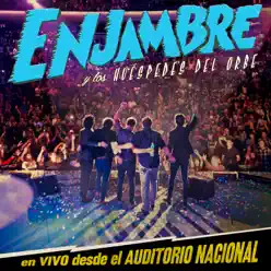 Enjambre y Los Huéspedes del Orbe (En Vivo Desde Auditorio Nacional/2012) - Enjambre