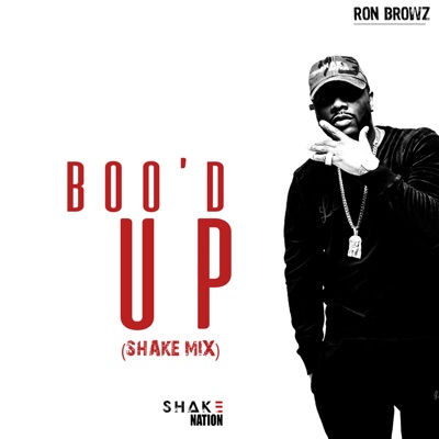 Boo'd Up (Shake Mix) - Single