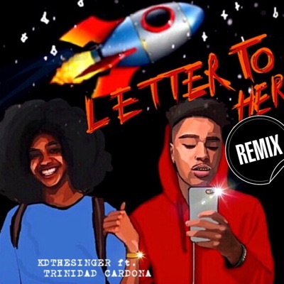 Letter to Her Remix (feat. Trinidad Cardona) - Single