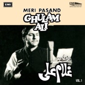 Ghulam Ali: Meri Pasand Vol 1 artwork
