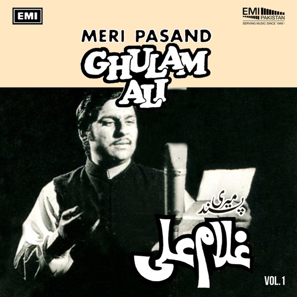 Ghulam Ali: Meri Pasand Vol 1
