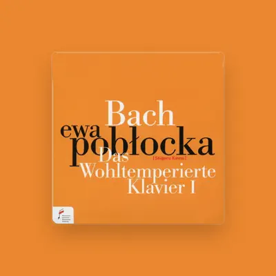 Listen to Ewa Pobłocka, watch music videos, read bio, see tour dates & more!