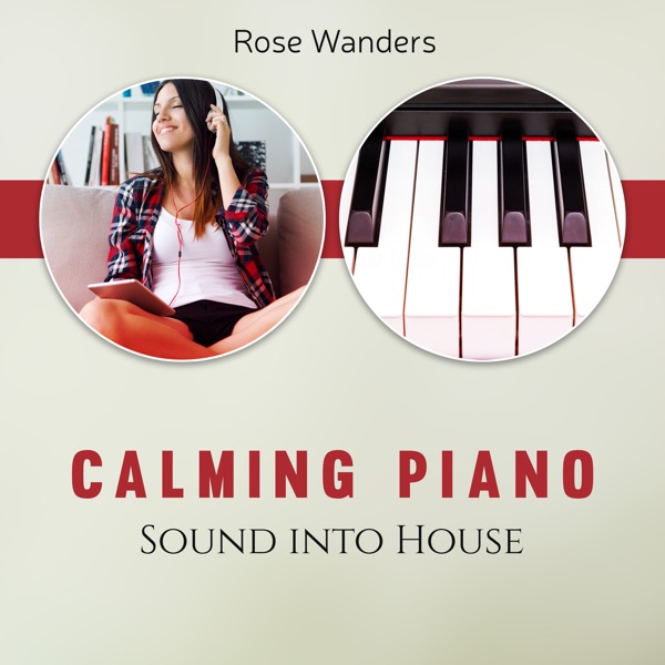 Calming Piano Sound into House
