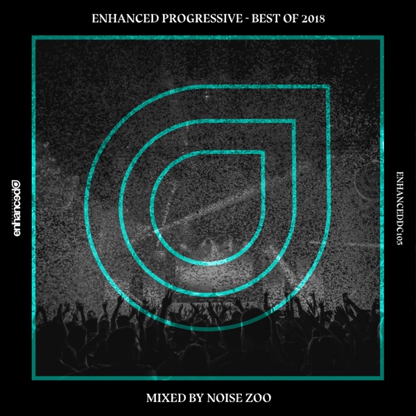 Enhanced Progressive - Best of 2018, Mixed by Noise Zoo