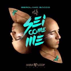 Gerolamo Sacco - Sei come me