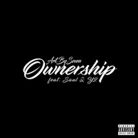 Ownership (feat. Saul & Y2) - Single - ArtBySeven