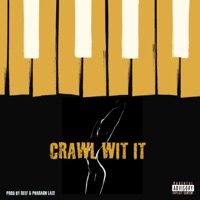 Crawl Wit It (feat. Reef) - Single - Pharaoh Laze