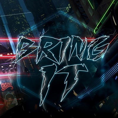 Bring It (feat. FatalCst) - Single