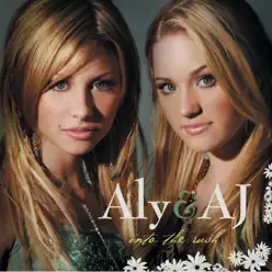 Into the Rush - Aly & AJ