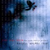 Russell Holmes Trio - Shower the People