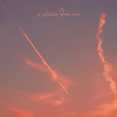 A Place For Me - Single