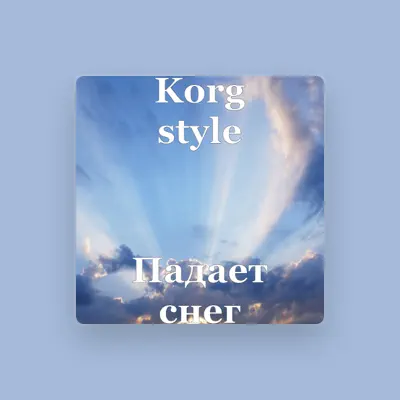 Listen to Korg style, watch music videos, read bio, see tour dates & more!