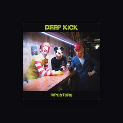 Listen to Deep Kick, watch music videos, read bio, see tour dates & more!