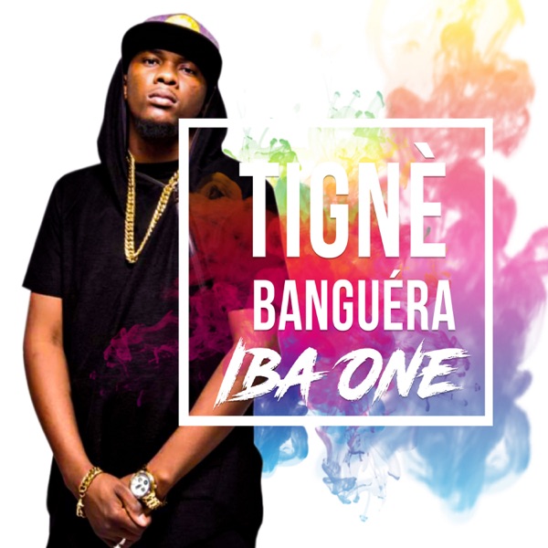 Tignè Banguéra - Single - *Iba One*