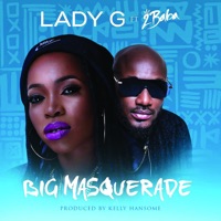 Big Masquerade (feat. 2Baba) - Single - Lady G