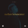 Melhor Desencanar - Single